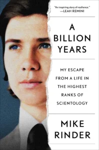 Featured image for Résumé de 'A Billion Years: My Escape From a Life in the Highest Ranks of Scientology' par Mike Rinder