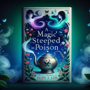 Featured image for Résumé de "A Magic Steeped in Poison" par Judy I. Lin