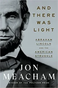 Featured image for Résumé de 'Et la lumière fut : Abraham Lincoln et la lutte américaine' par Jon Meacham