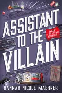 Featured image for Résumé de 'Assistant to the Villain' par Hannah Nicole Maehrer