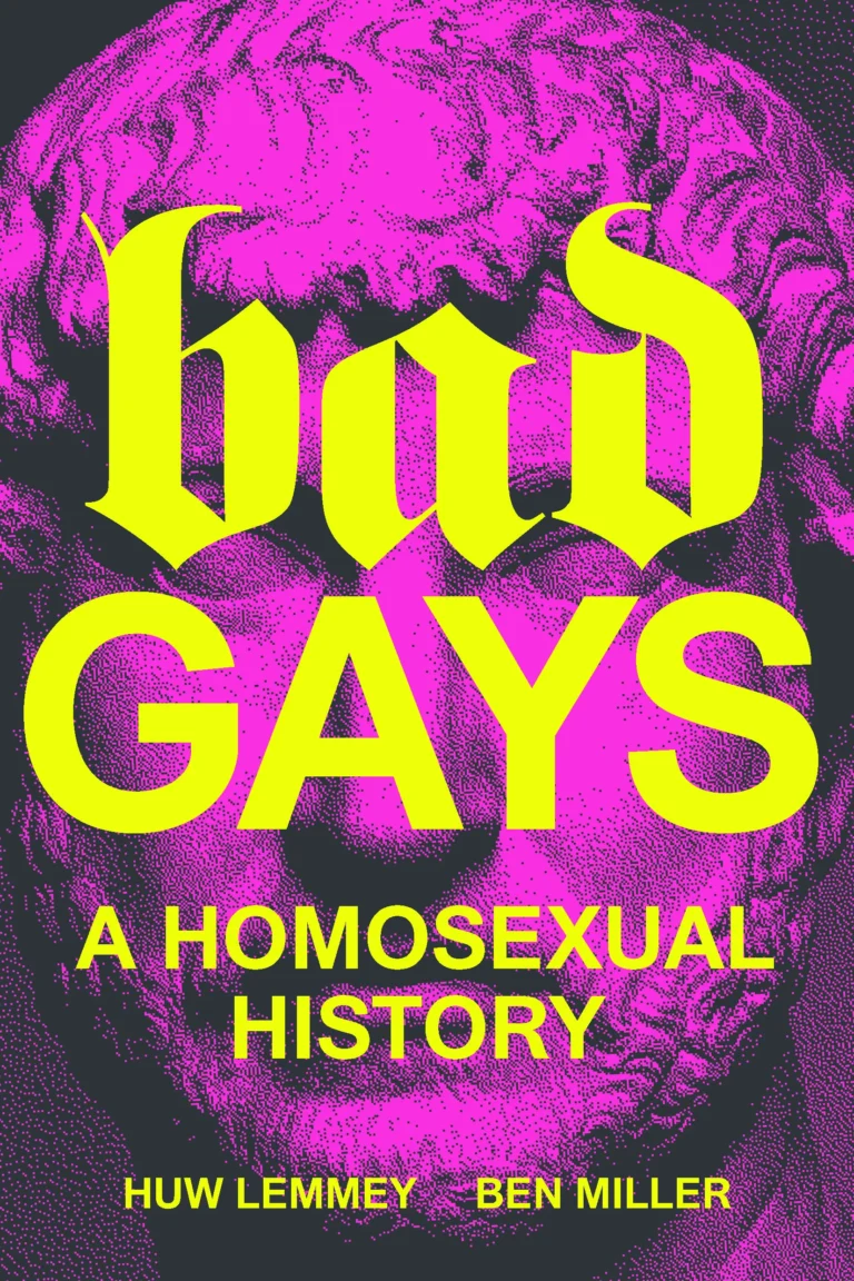 Featured image for Résumé de 'Bad Gays: A Homosexual History' par Huw Lemmey et Ben Miller