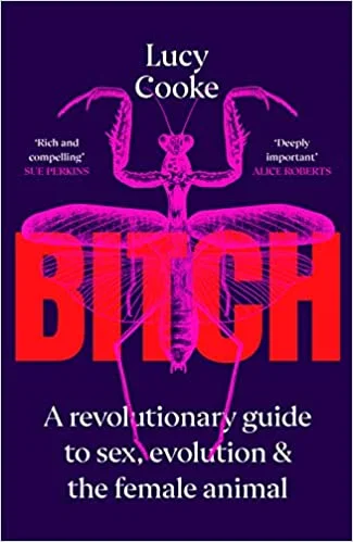 Featured image for Résumé de 'Bitch: On the Female of the Species' par Lucy Cooke