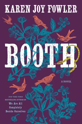 Featured image for Résumé de 'Booth' par Karen Joy Fowler