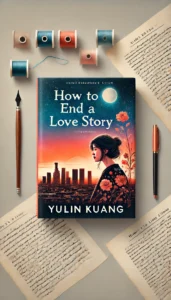 Featured image for Résumé de "Comment conclure une histoire d'amour" par Yulin Kuang