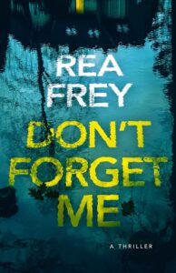 Featured image for Résumé de "Don't Forget Me" par Rea Frey