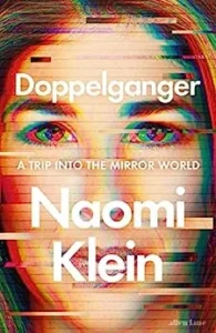 Featured image for Résumé de 'Doppelgänger : Un voyage dans le monde miroir' par Naomi Klein