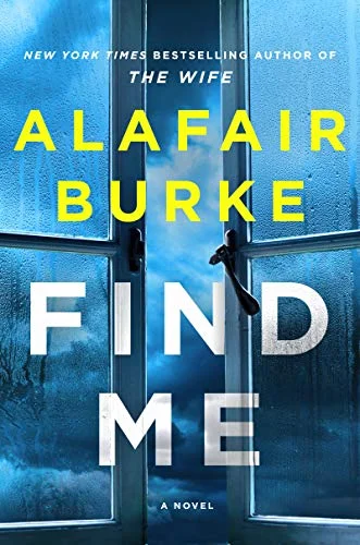 Featured image for Résumé de 'Find Me' par Alafair Burke