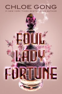 Featured image for Résumé de 'Foul Lady Fortune' par Chloe Gong