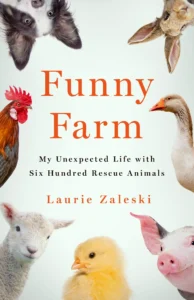 Featured image for Résumé de « Funny Farm : Ma vie inattendue avec 600 animaux secourus » par Laurie Zaleski