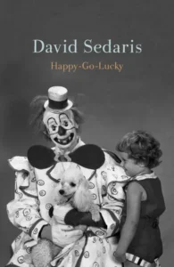 Featured image for Résumé de 'Happy-Go-Lucky' par David Sedaris