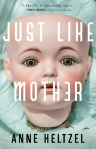 Featured image for Résumé de 'Just Like Mother' par Anne Heltzel