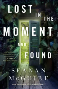 Featured image for Résumé de "Lost in the Moment and Found" par Seanan McGuire