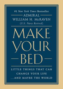 Featured image for Résumé de "Faites votre lit : des petites choses qui peuvent changer votre vie... et peut-être le monde" par William H. McRaven