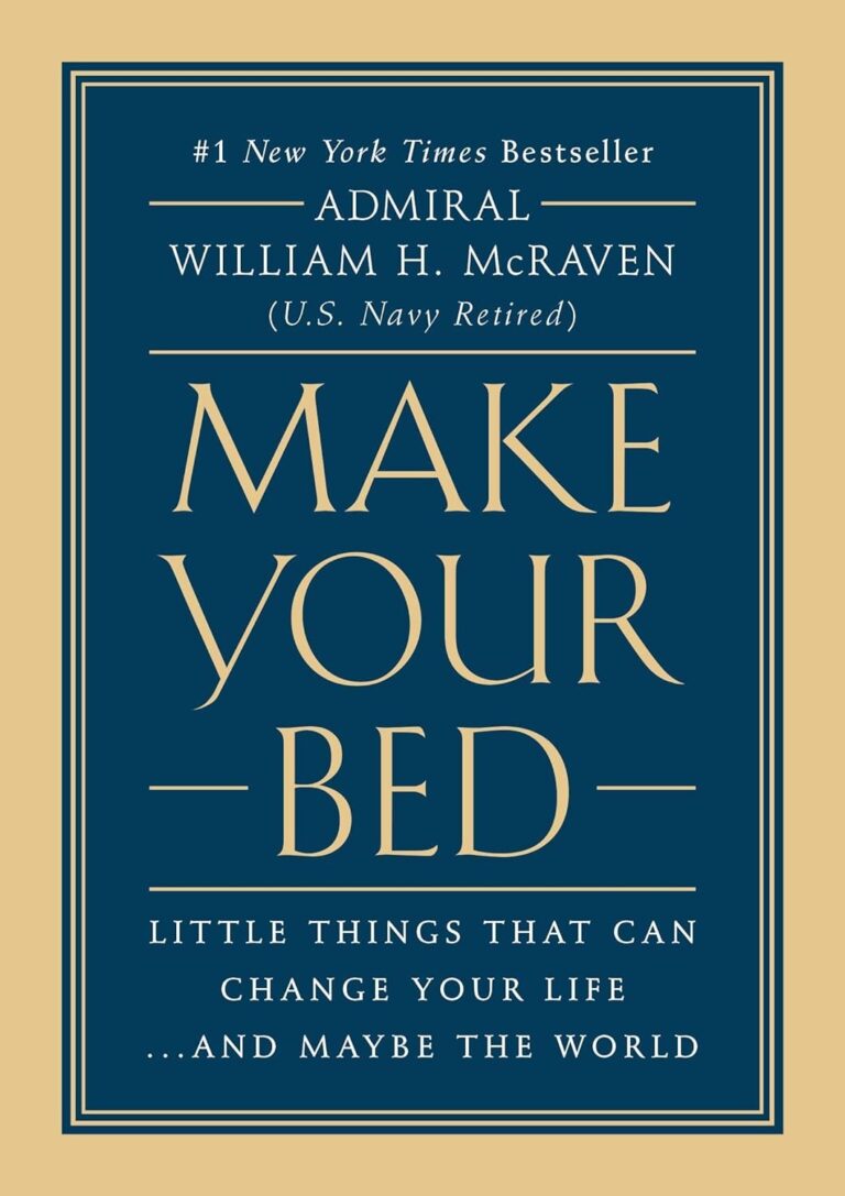 Featured image for Résumé de "Faites votre lit : des petites choses qui peuvent changer votre vie... et peut-être le monde" par William H. McRaven