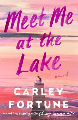 Featured image for Résumé de "Meet Me at the Lake" par Carley Fortune