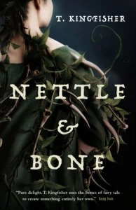 Featured image for Résumé de 'Nettle & Bone' par T. Kingfisher