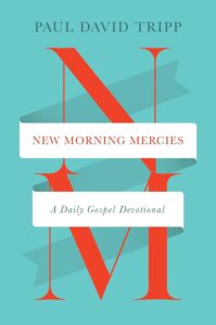 Featured image for Résumé de « New Morning Mercies: A Daily Gospel Devotional » par Paul David Tripp