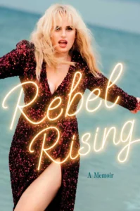 Featured image for Résumé de "Rebel Rising" par Rebel Wilson