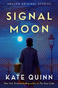Featured image for Résumé de 'Signal Moon' par Kate Quinn