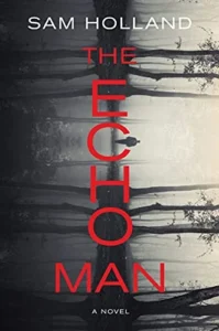 Featured image for Résumé de 'The Echo Man' par Sam Holland