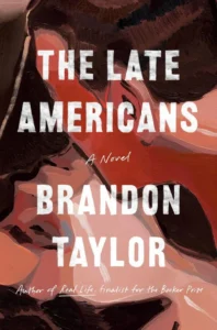 Featured image for Résumé de "The Late Americans" par Brandon Taylor