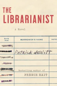 Featured image for Résumé de 'The Librarianist' par Patrick deWitt