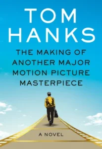 Featured image for Résumé de « The Making of Another Major Motion Picture Masterpiece » par Tom Hanks