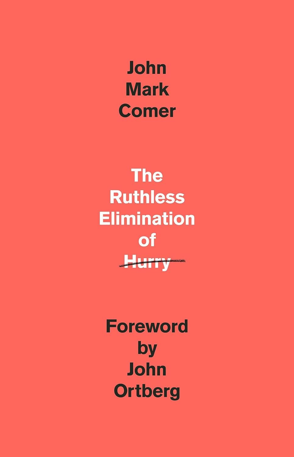 Featured image for Résumé de 'L'élimination impitoyable de la hâte' par John Mark Comer