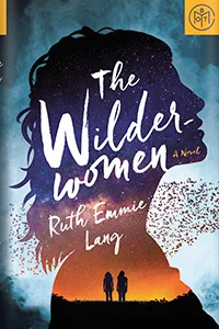 Featured image for Résumé de « The Wilderwomen » par Ruth Emmie Lang