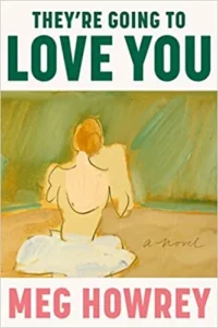 Featured image for Résumé de « They’re Going to Love You » par Meg Howrey