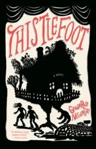 Featured image for Résumé de 'Thistlefoot' par GennaRose Nethercott