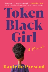 Featured image for Résumé de « Token Black Girl: A Memoir » par Danielle Prescod