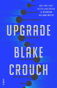 Featured image for Résumé de 'Upgrade' par Blake Crouch