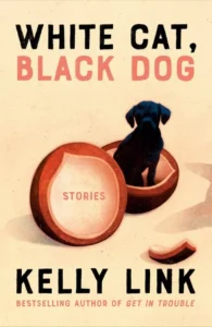 Featured image for Résumé de « White Cat, Black Dog » par Kelly Link