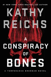 Featured image for Résumé de "Un complot de os" par Kathy Reichs