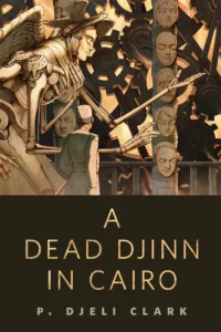 Featured image for Résumé de 'Un Djinn mort au Caire' par P. Djèlí Clark
