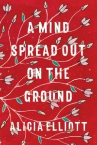 Featured image for Résumé de « A Mind Spread Out on the Ground » par Alicia Elliott