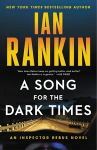 Featured image for Résumé de "Une chanson pour des temps sombres" par Ian Rankin