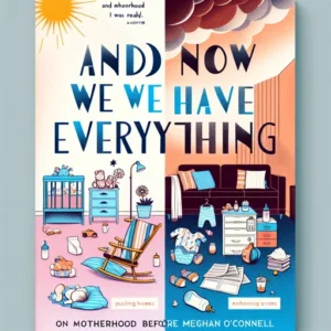 Featured image for Résumé de « And Now We Have Everything » par Meaghan O'Connell