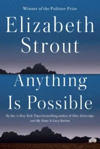 Featured image for Résumé de "Anything Is Possible" par Elizabeth Strout