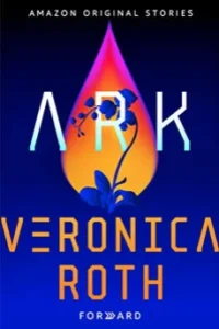 Featured image for Résumé de 'Ark' par Veronica Roth