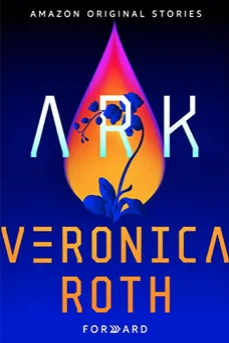 Featured image for Résumé de 'Ark' par Veronica Roth