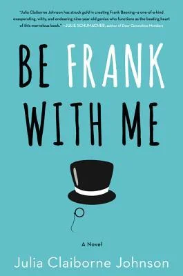 Featured image for Résumé de "Be Frank With Me" par Julia Claiborne Johnson