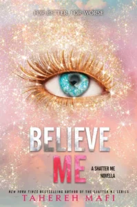 Featured image for Résumé de « Believe Me » par Tahereh Mafi