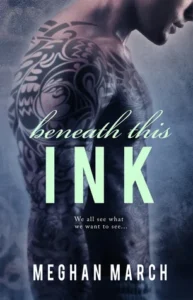 Featured image for Résumé de 'Beneath This Ink' par Meghan March