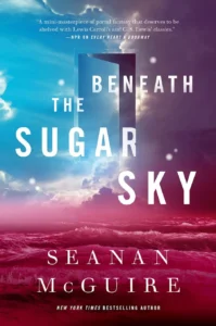 Featured image for Résumé de 'Beneath the Sugar Sky' par Seanan McGuire