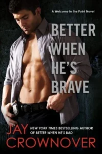 Featured image for Résumé de "Better When He’s Brave" par Jay Crownover