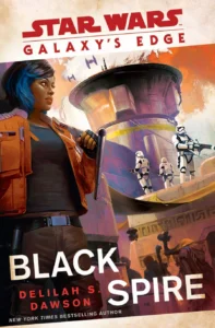 Featured image for Résumé de "Star Wars: Galaxy's Edge #2 - Black Spire" par Delilah S. Dawson