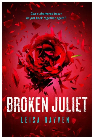 Featured image for Résumé de « Broken Juliet » par Leisa Rayven