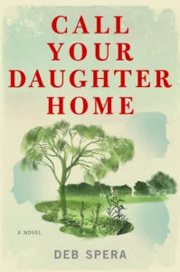 Featured image for Résumé de « Call Your Daughter Home » par Deb Spera